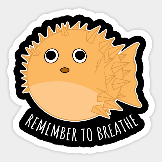 Remember to breathe Sticker by LunaMay